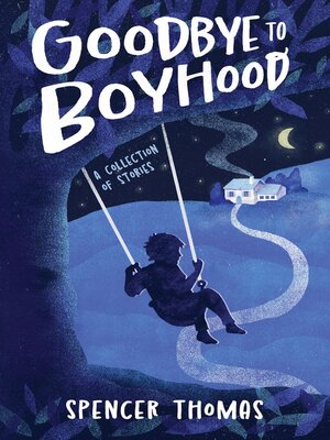 cover image of Goodbye to Boyhood